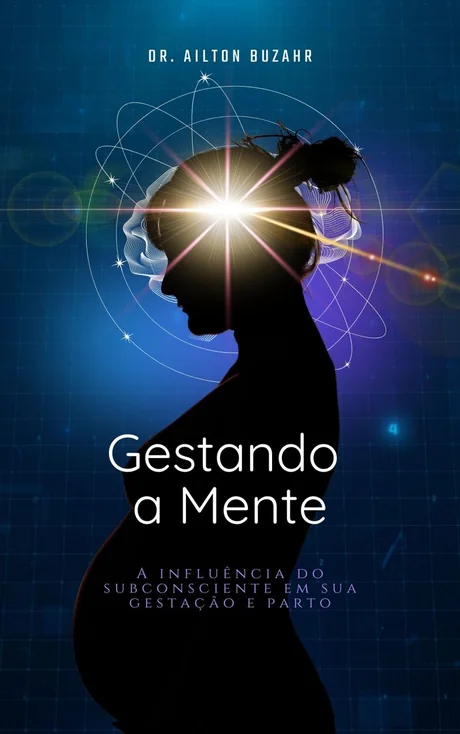 Capa do livro Gestando a Mente, de Dr. Ailton Buzahr